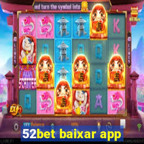 52bet baixar app